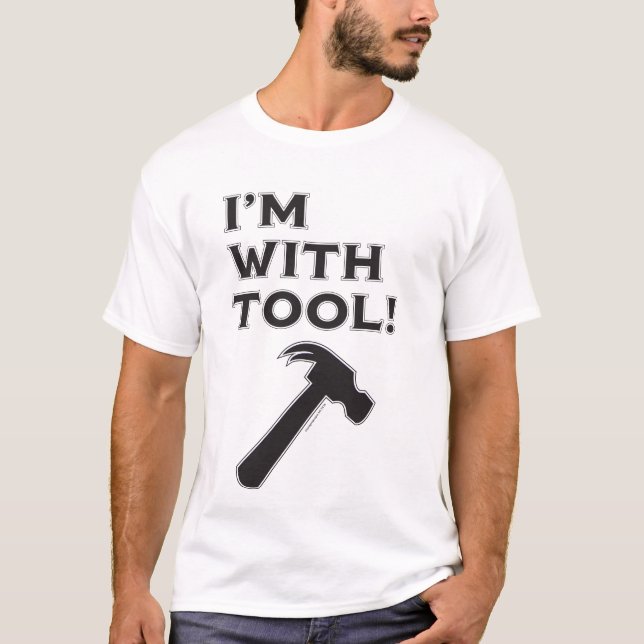 I'm with tool T-shirt (Front)