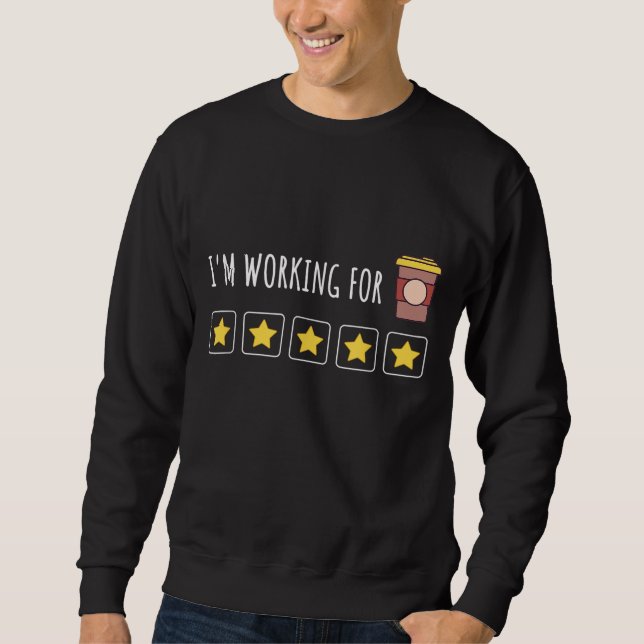 I'm Working For Coffee - Token Board ABA Behaviour Sweatshirt (Front)