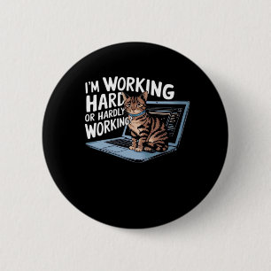 I'm Working Hard Or Hardly Working Baseball ¾ Slee 6 Cm Round Badge