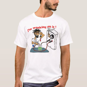 I'm working on it T-Shirt