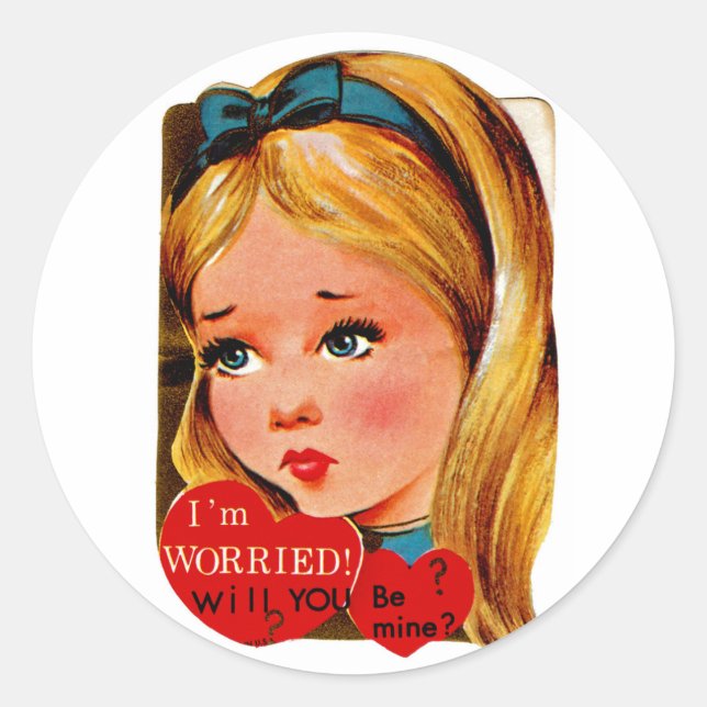 I'm Worried...will you be mine? Classic Round Sticker (Front)