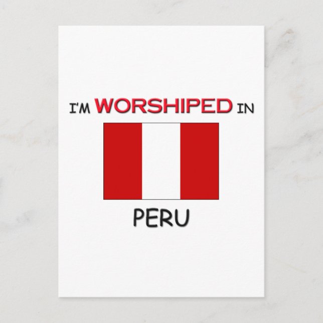 I'm Worshipped In PERU Postcard (Front)