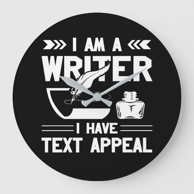 Im Writer I Have Text Appeal Writer Gift Large Clock (Front)
