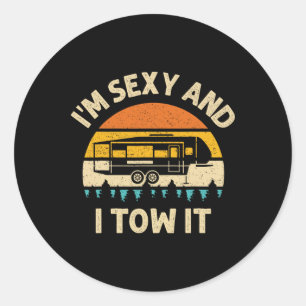Im Y And I Tow It Camper Rv Classic Round Sticker
