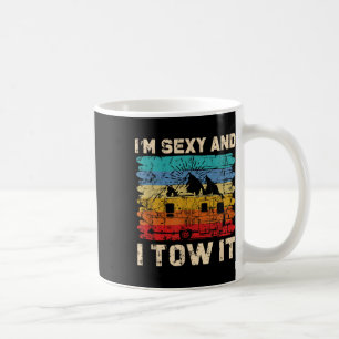 Im Y And I Tow It - Funny Camper Camping Coffee Mug