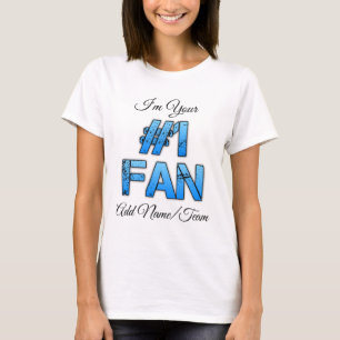I'm Your #1 Fan, T-Shirt