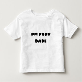 I'M YOUR BABE-TODDLER'S JERSEY FINE WHITE T-SHIRT