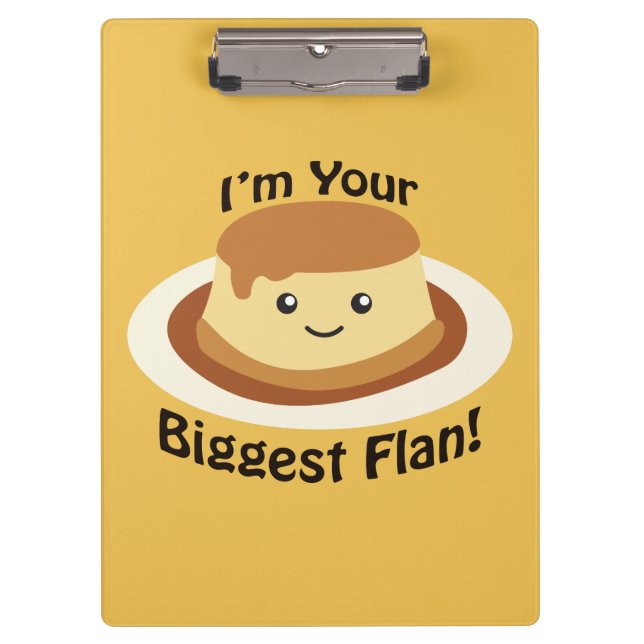 I'm your Biggest Flan   Clipboard (Front)