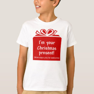 I'm your Christmas present baby shirt