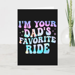 I'm Your Dad's Favourite Ride Father's Day Card