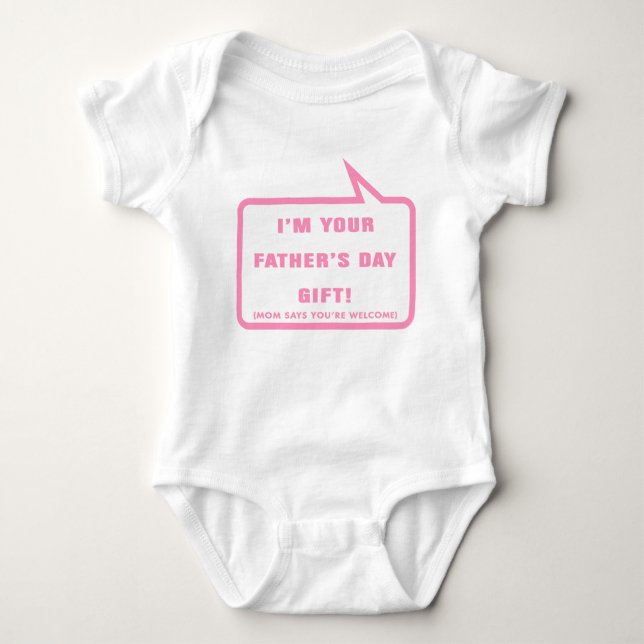 I'm your Father's Day Gift Baby Bodysuit (Front)