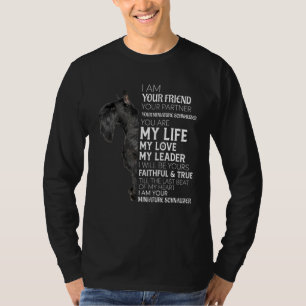Im Your Friend Your Partner Your Miniature Schnauz T-Shirt