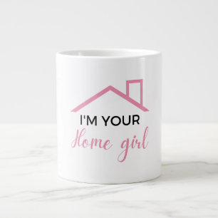 I'm Your Home Girl 2 Large Coffee Mug