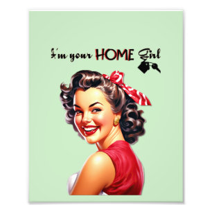 I'm Your Home Girl  Real Estate  Retro Girl Art Photo Print