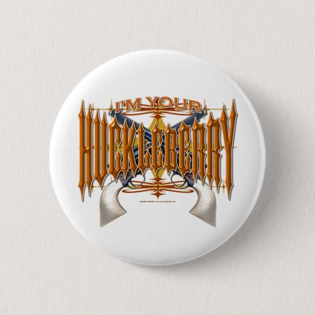 I'm Your Huckleberry 6 Cm Round Badge (Front)