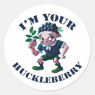 I'm Your Huckleberry Classic Round Sticker