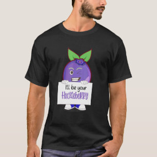 I'm Your Huckleberry Fruit Cute Women Mens T-Shirt