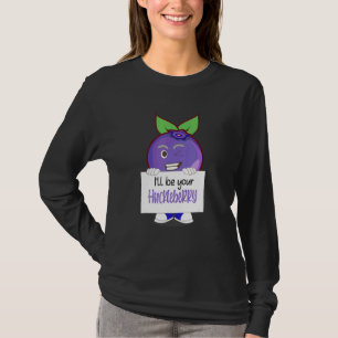 I'm Your Huckleberry Fruit Cute Women Mens T-Shirt