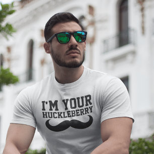I'M YOUR HUCKLEBERRY MEN'S FUNNY T-Shirts