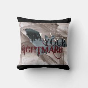 Im Your Nightmare Cushion