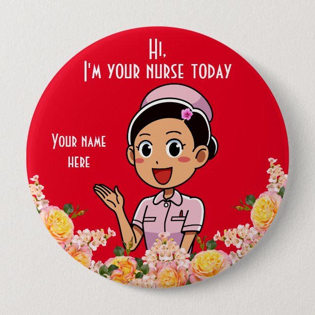 I'm Your Nurse Today 2, 4 Inch Round Button (Front)