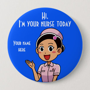 I'm Your Nurse Today 2, 4 Inch Round Button