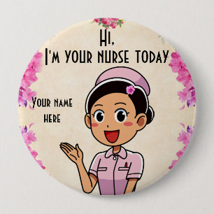 I'm Your Nurse Today 2, 4 Inch Round Button