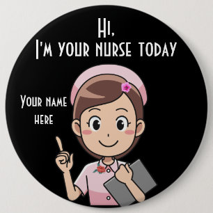 I'm Your Nurse Today In Dark Round Button