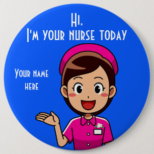 I'm Your Nurse Today Round Button