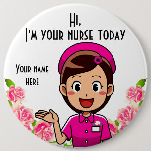 I'm Your Nurse Today Round Button