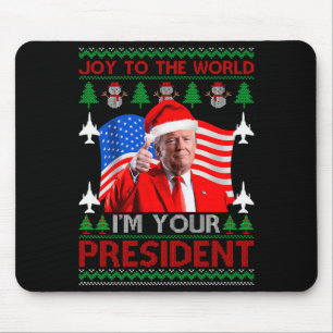 Im Your President 47th Trump 2024 Ugly Christmas S Mouse Pad