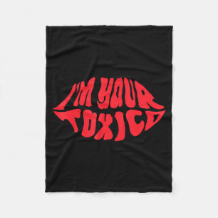 Im Your Tóxico Funny Toxic Bae Couple Relationship Fleece Blanket