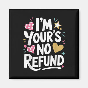 Im Yours No Refund, Valentine Heart Valentines Day Magnet