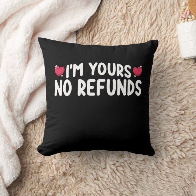 I'm Yours No Refunds Funny Couples Cushion (Blanket)