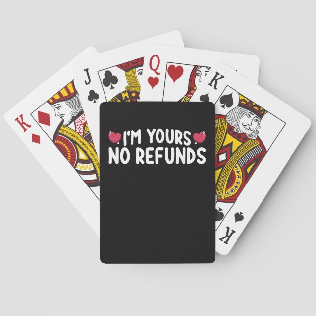 I'm Yours No Refunds Funny Couples Playing Cards (Back)