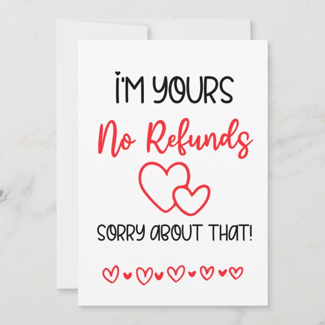 I'm Yours No Refunds Funny Valentines Boyfriend  Holiday Card (Front)