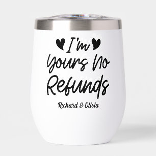 I'm Yours No Refunds Valentines Day Cute Wife Gift