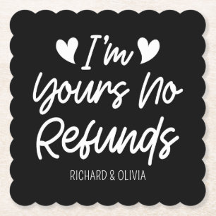 I'm Yours No Refunds Valentines Day Cute Wife Gift Paper Coaster