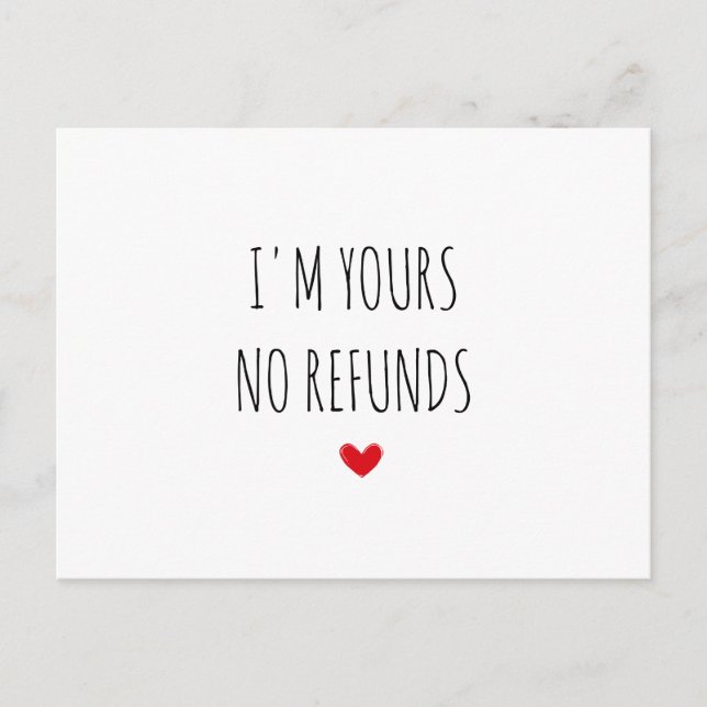 I'm Yours No Refunds Valentine's Day Postcard (Front)