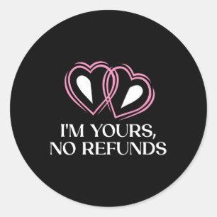 I'm Yours Sarcastic Wedding Funny Bride And Groom Classic Round Sticker