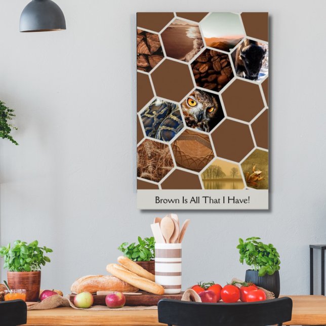 Image Hexagon Collage - Brown Is All That I Have!  Poster (Hexagons Brown Is All That I Have! Custom Collage Poster)