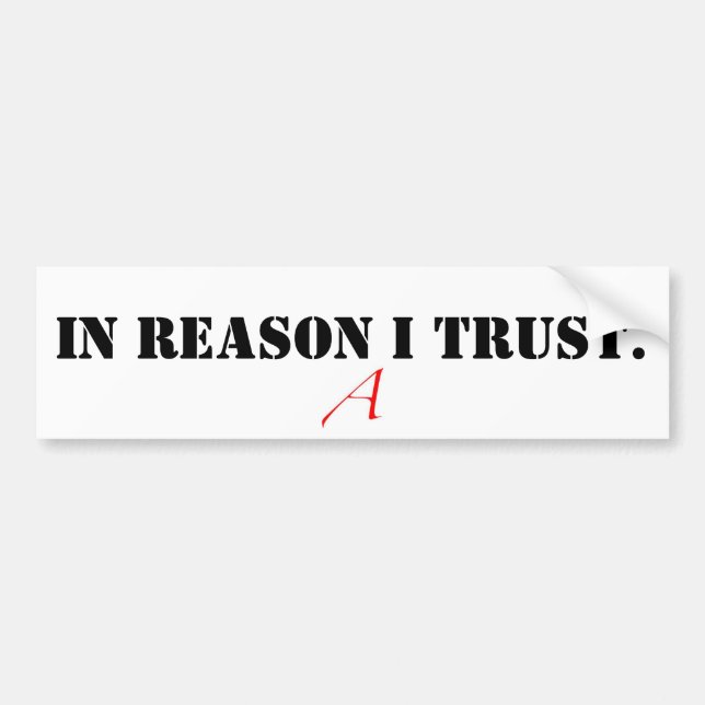 images-2.jpeg, IN REASON I TRUST. Bumper Sticker (Front)