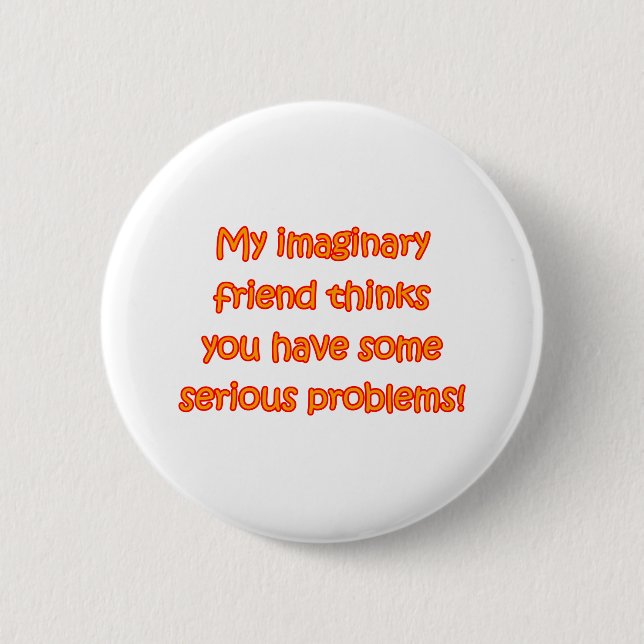 Imaginary Friend 6 Cm Round Badge (Front)