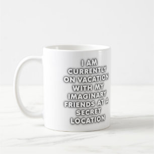Imaginary Friend Vacation Funny Mug