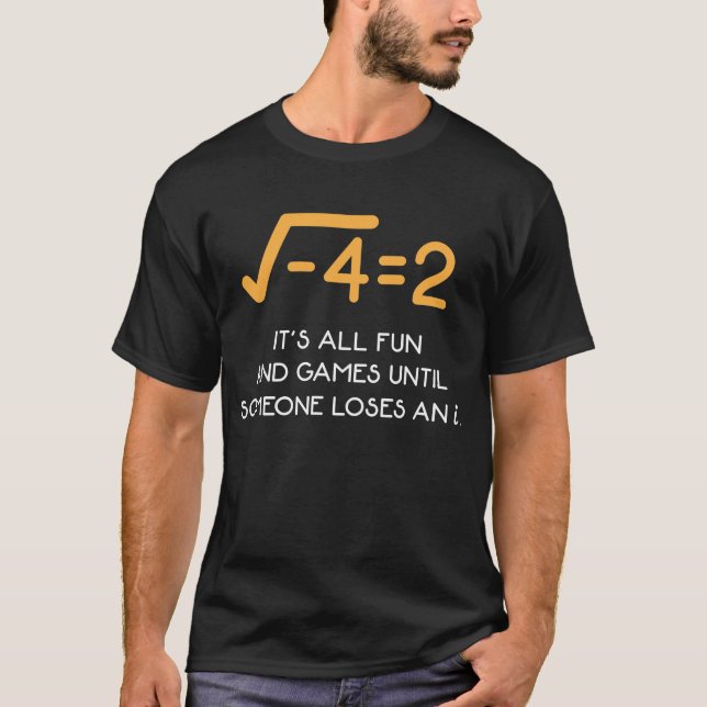 Imaginary number Mathematician  Funny Math Nerd T-Shirt (Front)