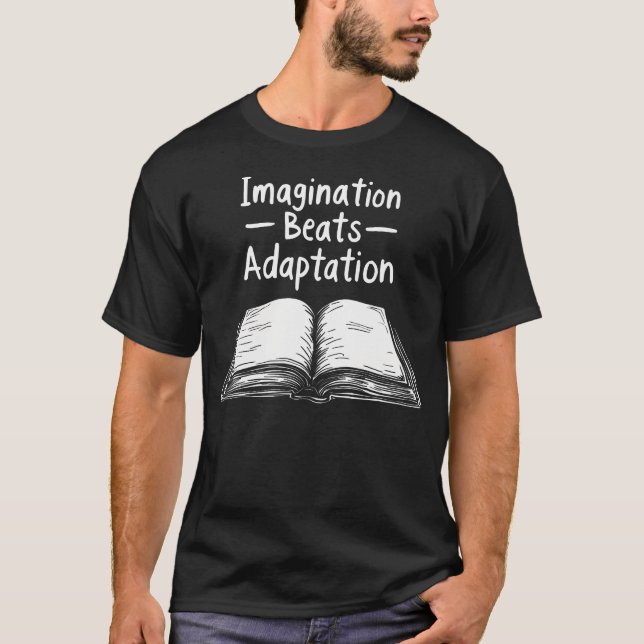 Imagination Beats Adaptation Graphic Book Design T-Shirt (Front)