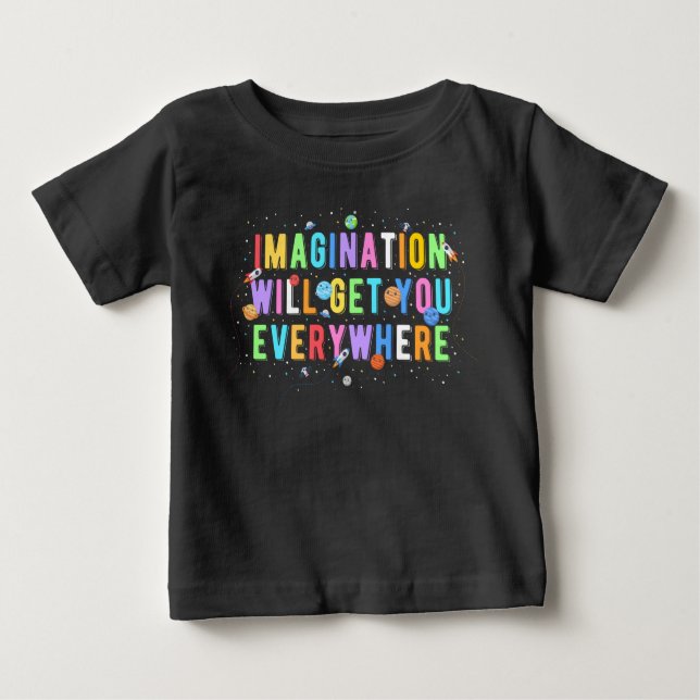 Imagination Will Get You Everywhere Baby T-Shirt (Front)