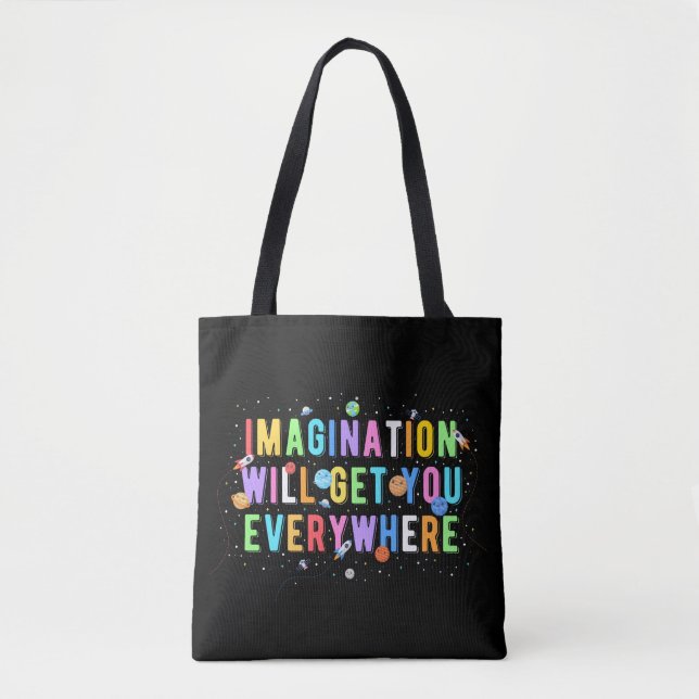 Imagination Will Get You Everywhere Tote Bag (Front)