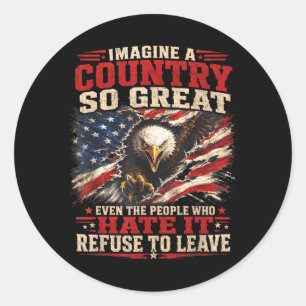 Imagine A Country Great Patriotic Eagle Flag Quote Classic Round Sticker