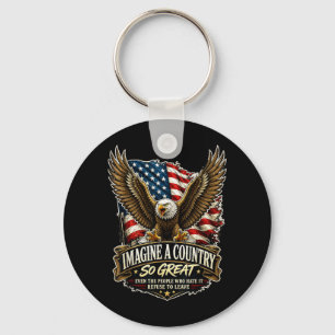 Imagine A Country So Great Patriotic Flag Quote 2 Key Ring